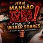Mansão Tô Na Fama, de Wilker Manoel Soares, promete revolucionar os realities no Brasil